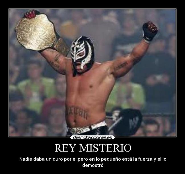 REY MISTERIO - Nadie daba un duro por el pero en lo pequeño está la fuerza y el lo demostró