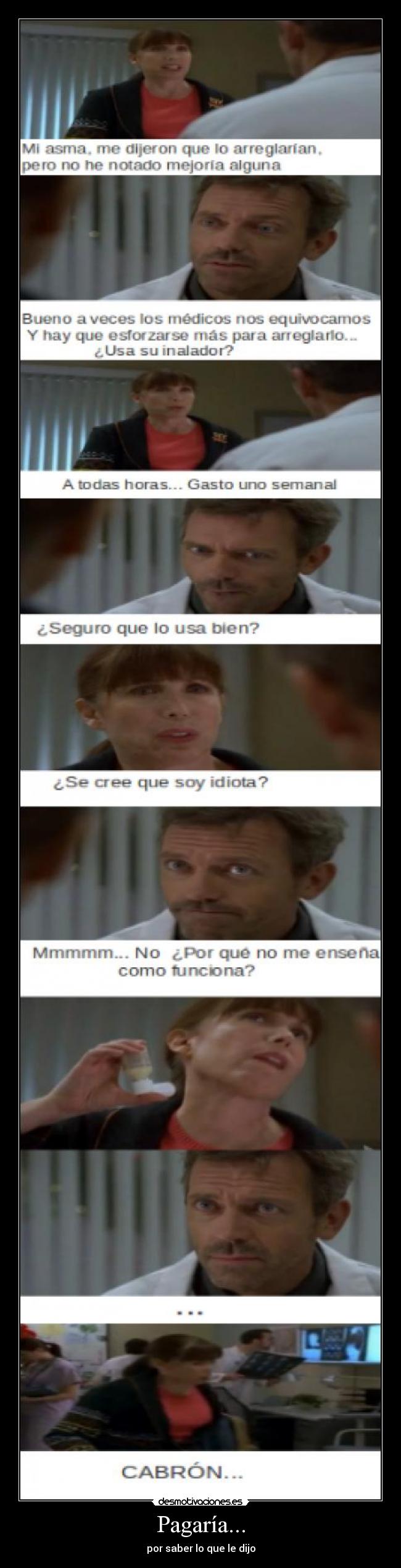 Pagaría... - por saber lo que le dijo