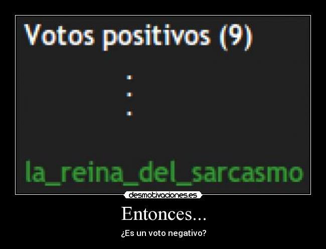 Entonces... - ¿Es un voto negativo?