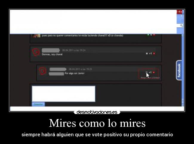 Mires como lo mires - siempre habrá alguien que se vote positivo su propio comentario