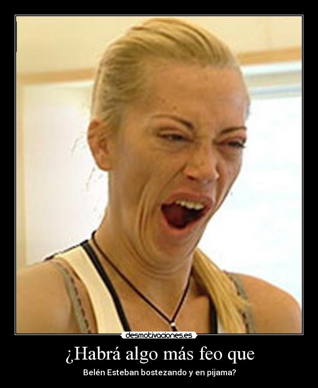 carteles belen esteban desmotivaciones