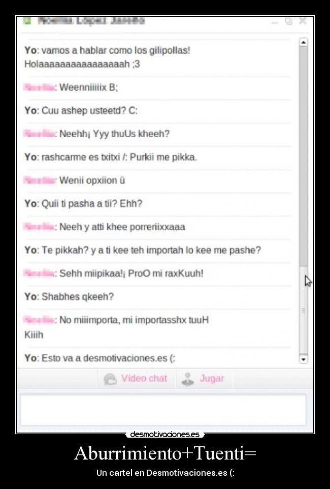 Aburrimiento+Tuenti= -