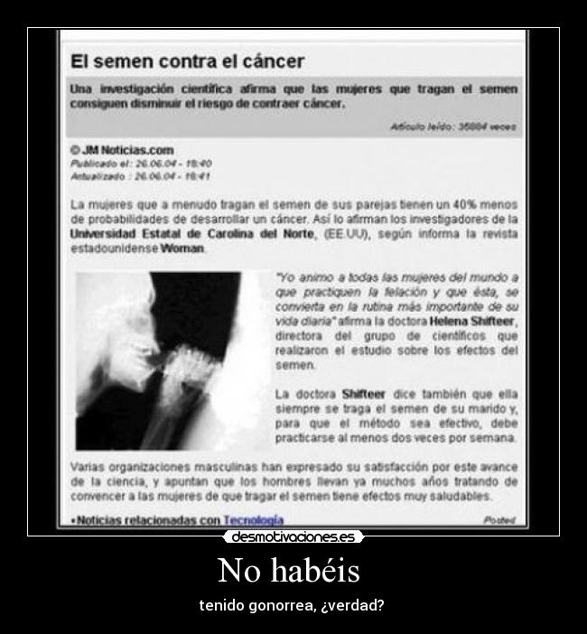 No habéis - tenido gonorrea, ¿verdad?