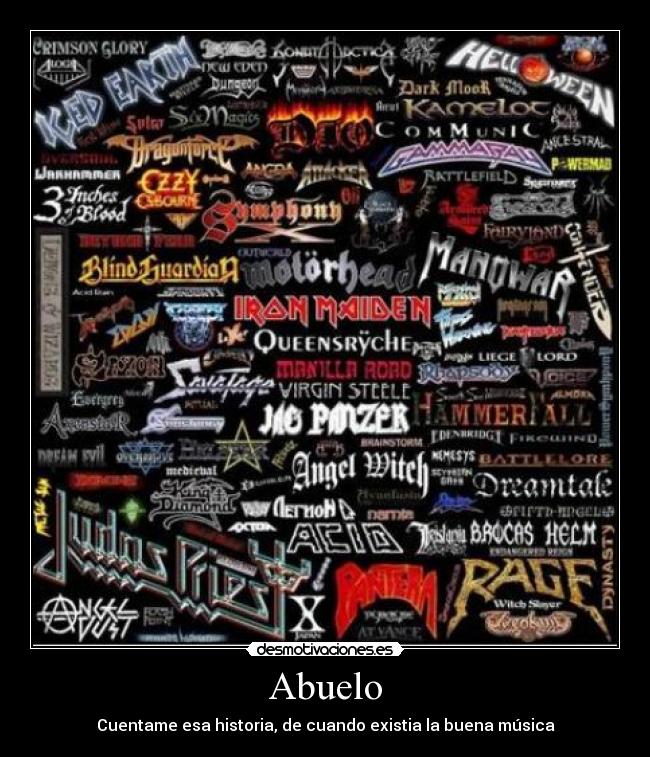 carteles abuelo historia buena musica cuando existia motorhead xjapan iron maiden heavy hellowen justin desmotivaciones