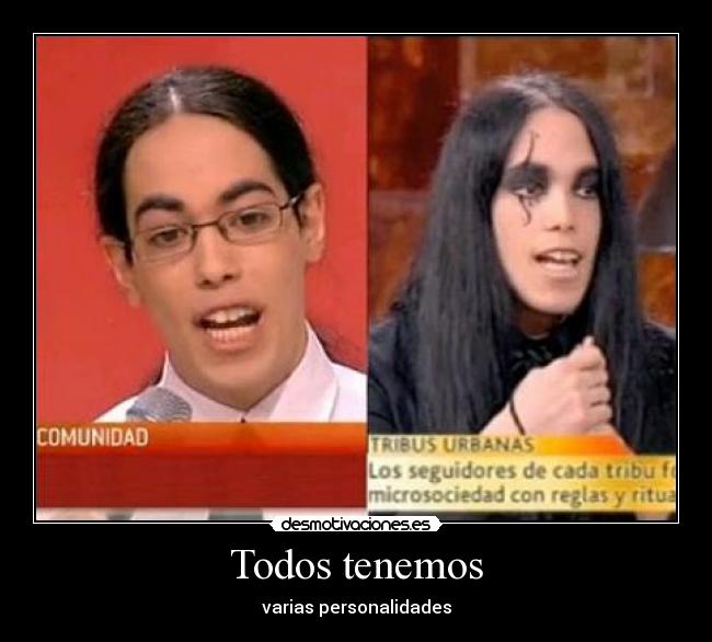 Todos tenemos - varias personalidades