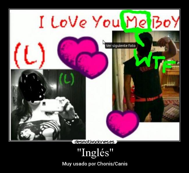 Inglés - Muy usado por Chonis/Canis