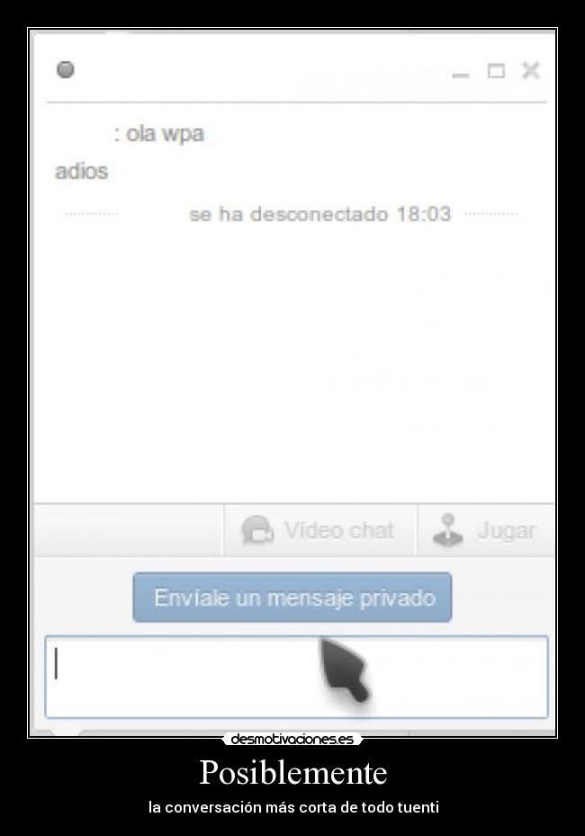 Posiblemente - la conversación más corta de todo tuenti