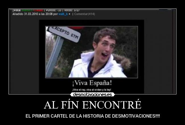 AL FÍN ENCONTRÉ - EL PRIMER CARTEL DE LA HISTORIA DE DESMOTIVACIONES!!!!