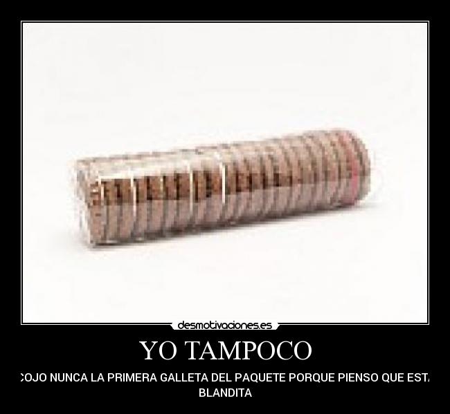 YO TAMPOCO -