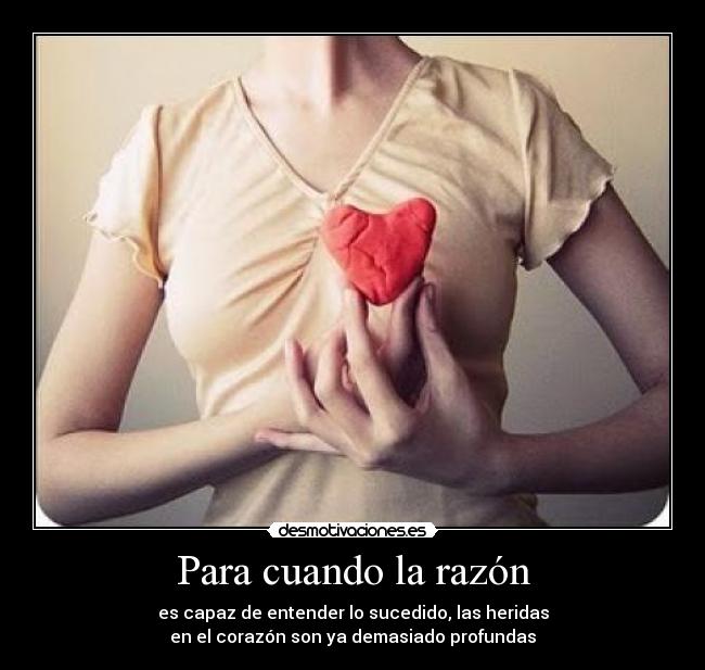 Para cuando la razón -
