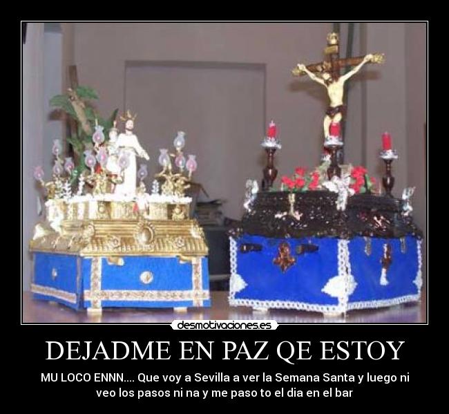 DEJADME EN PAZ QE ESTOY -