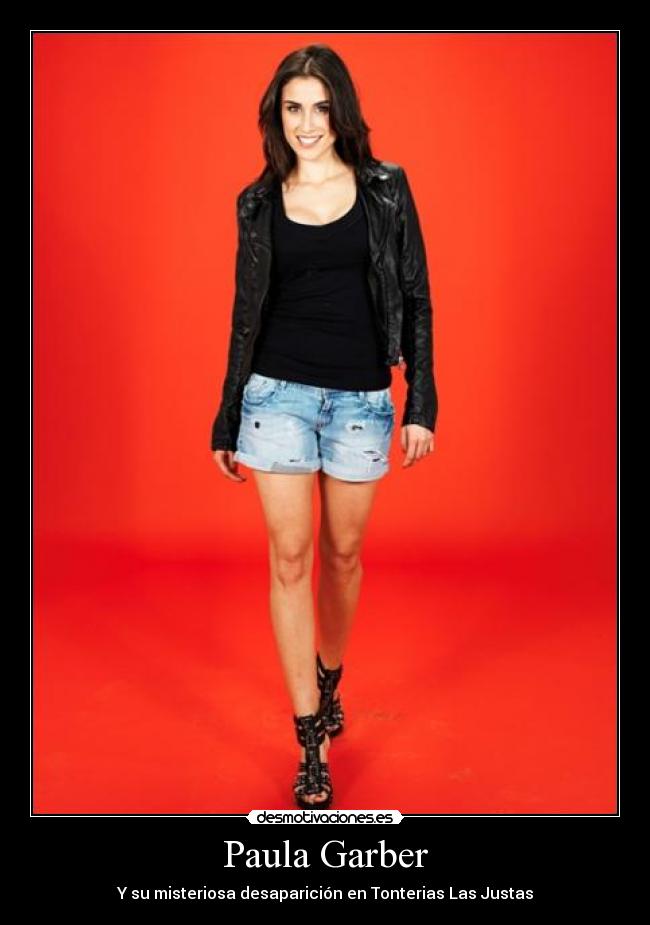 Paula Garber - Y su misteriosa desaparición en Tonterias Las Justas
