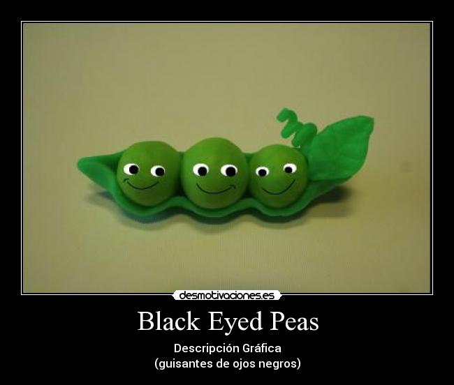 Black Eyed Peas -