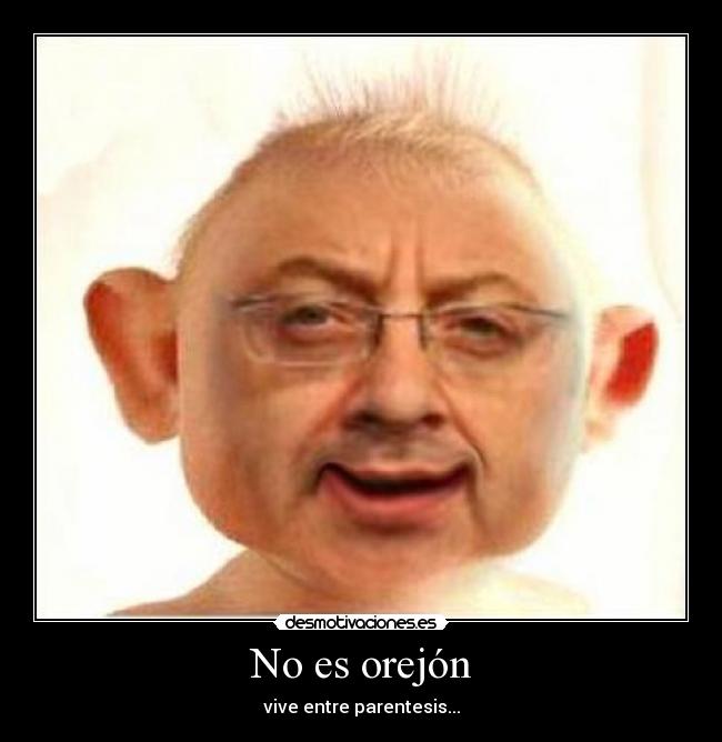 No es orejón -