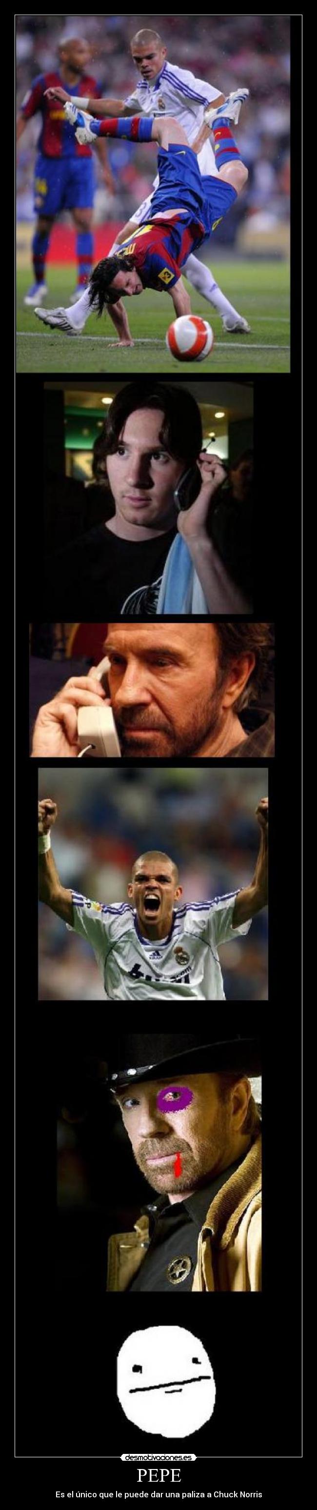 PEPE - Es el único que le puede dar una paliza a Chuck Norris