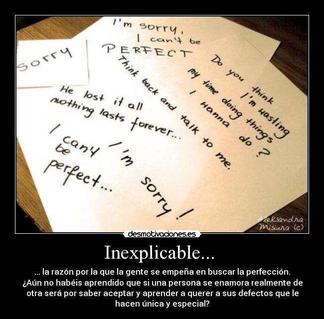 carteles amor quiero inexplicable defectos unico unico especial perfecto perfeccion perfeccion desmotivaciones