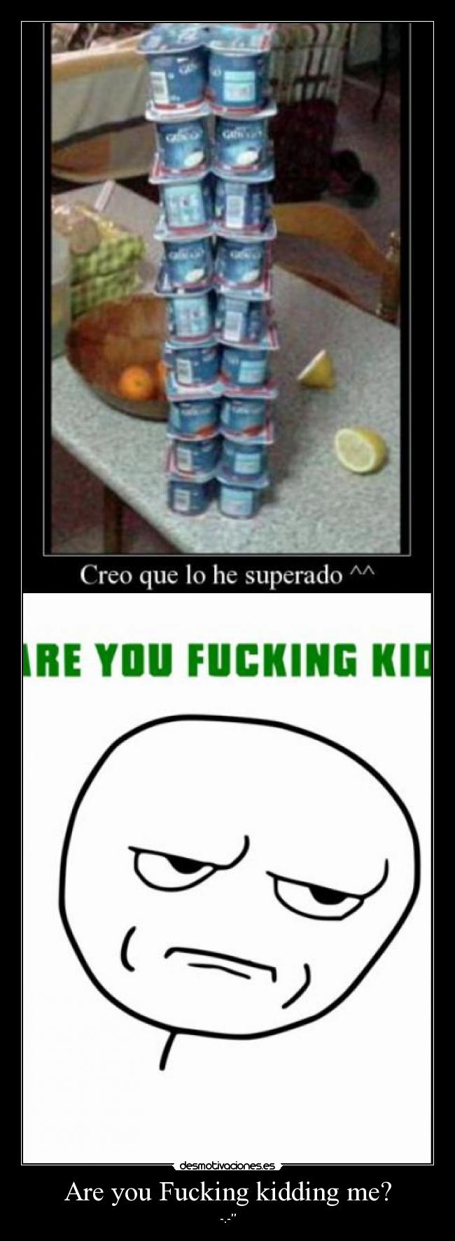 Are you Fucking kidding me? -