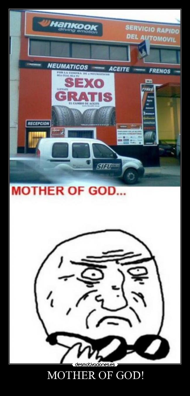 MOTHER OF GOD! -