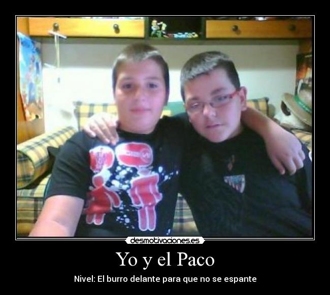 Yo y el Paco - Nivel: El burro delante para que no se espante