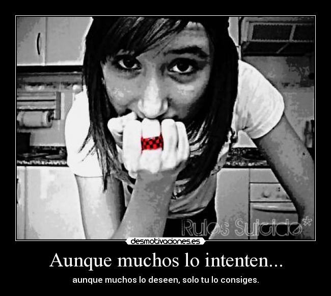 Aunque muchos lo intenten... -