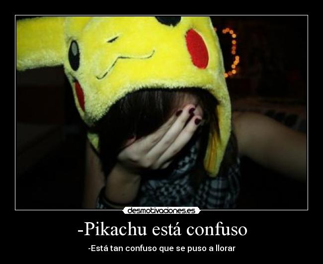 -Pikachu está confuso - 