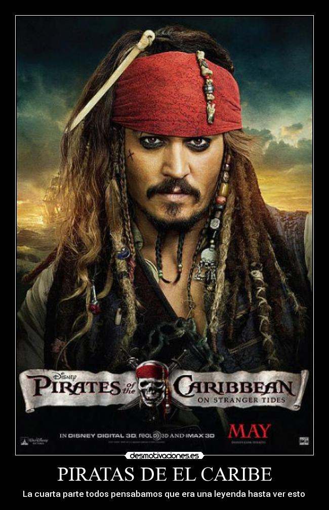 PIRATAS DE EL CARIBE - La cuarta parte todos pensabamos que era una leyenda hasta ver esto