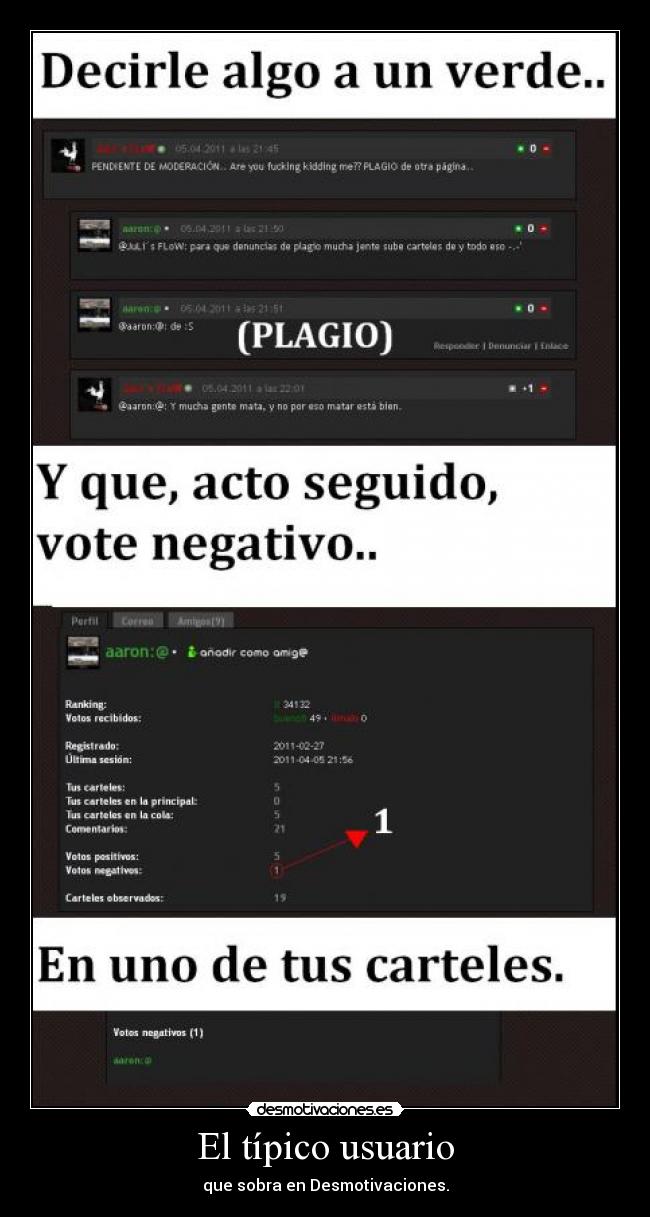 El típico usuario - que sobra en Desmotivaciones.