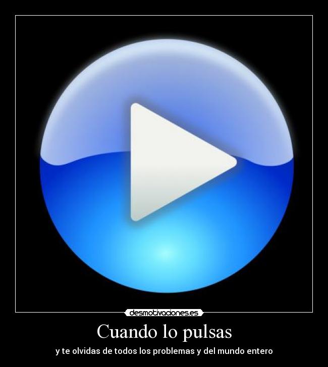 carteles play musica olvidar felicidad desmotivaciones