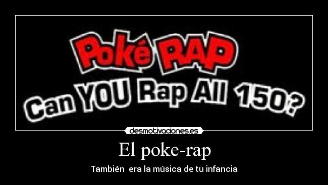 El poke-rap - También  era la música de tu infancia