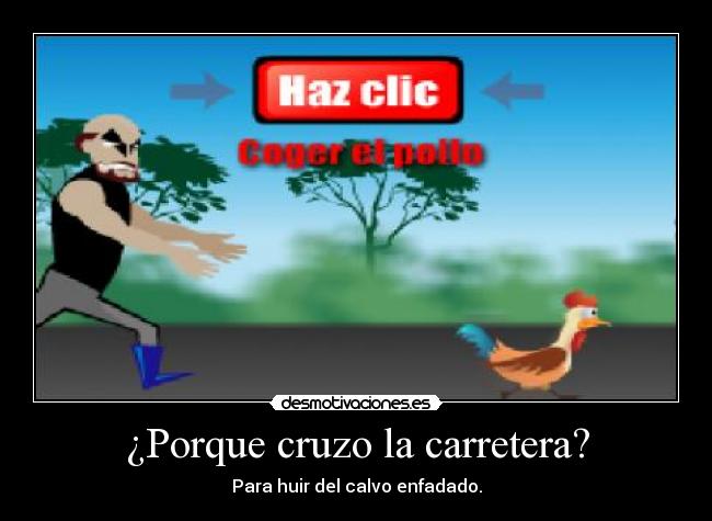 ¿Porque cruzo la carretera? -