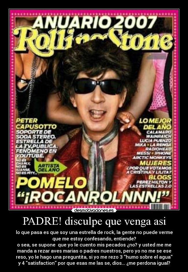 PADRE! disculpe que venga asi -