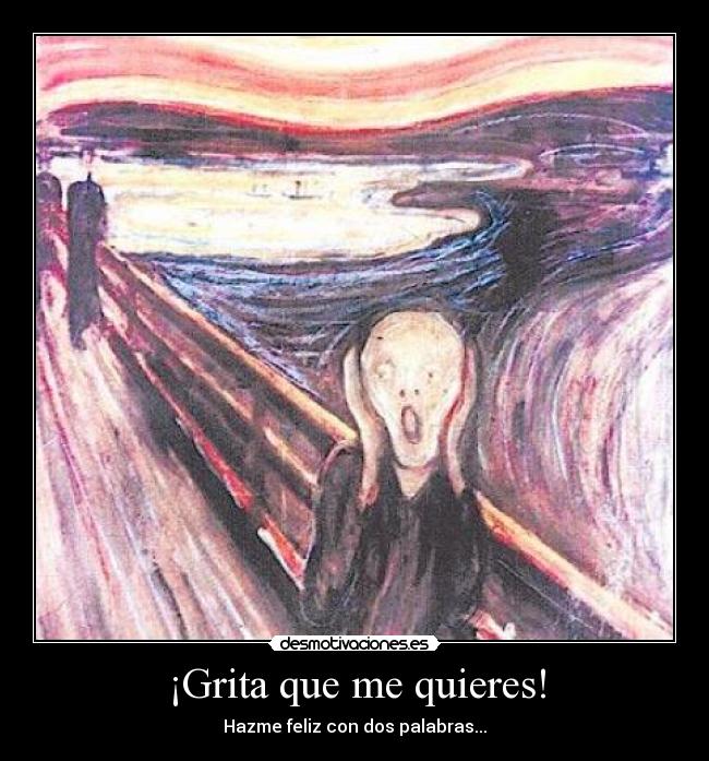 ¡Grita que me quieres! - 