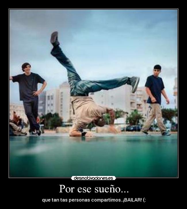Por ese sueño... -