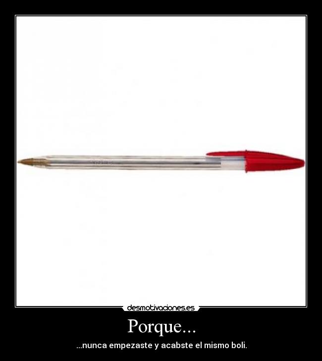 Porque... -
