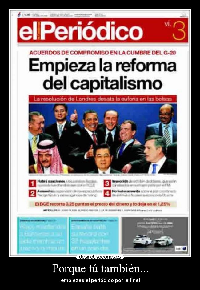 Porque tú también... - empiezas el periódico por la final
