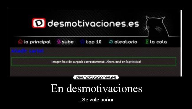 En desmotivaciones - ...Se vale soñar