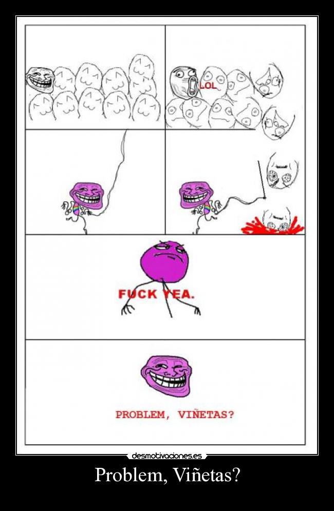 carteles problem vinetas fuck yeah troll desmotivaciones