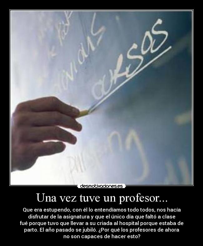 Una vez tuve un profesor... -
