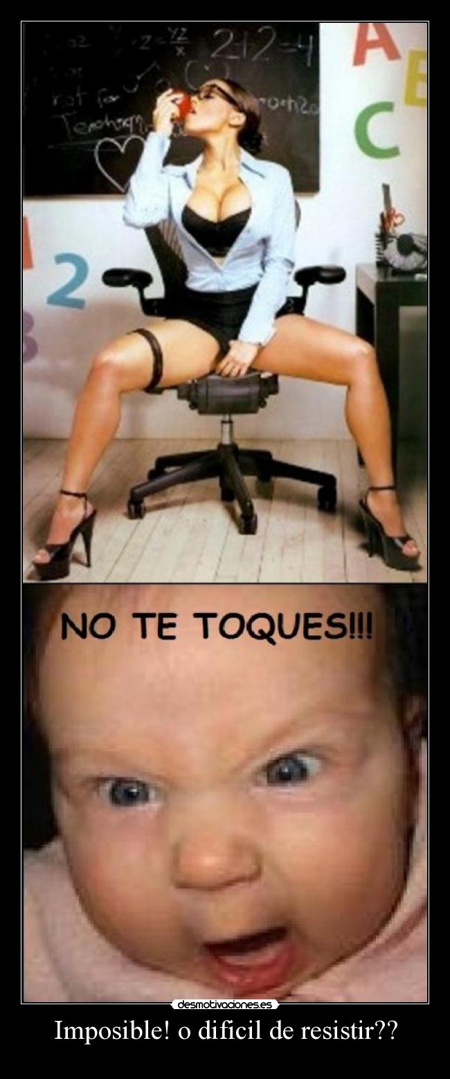 Imposible! o dificil de resistir?? -