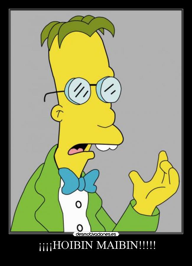 ¡¡¡¡HOIBIN MAIBIN!!!!! -