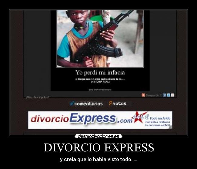 DIVORCIO EXPRESS - y creia que lo habia visto todo.....