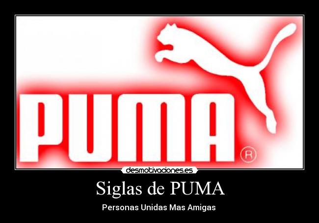 Siglas de PUMA - Personas Unidas Mas Amigas 