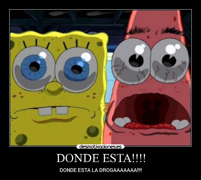 DONDE ESTA!!!! -