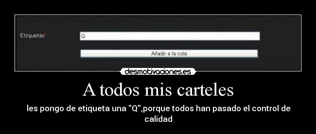 A todos mis carteles -