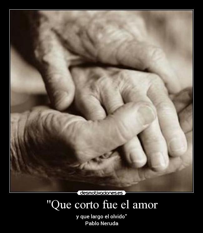 Que corto fue el amor -