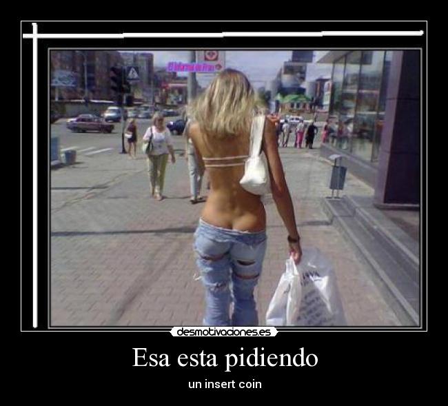 Esa esta pidiendo - un insert coin