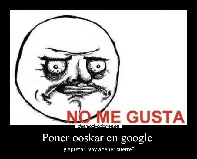 carteles ooskar desmotivaciones