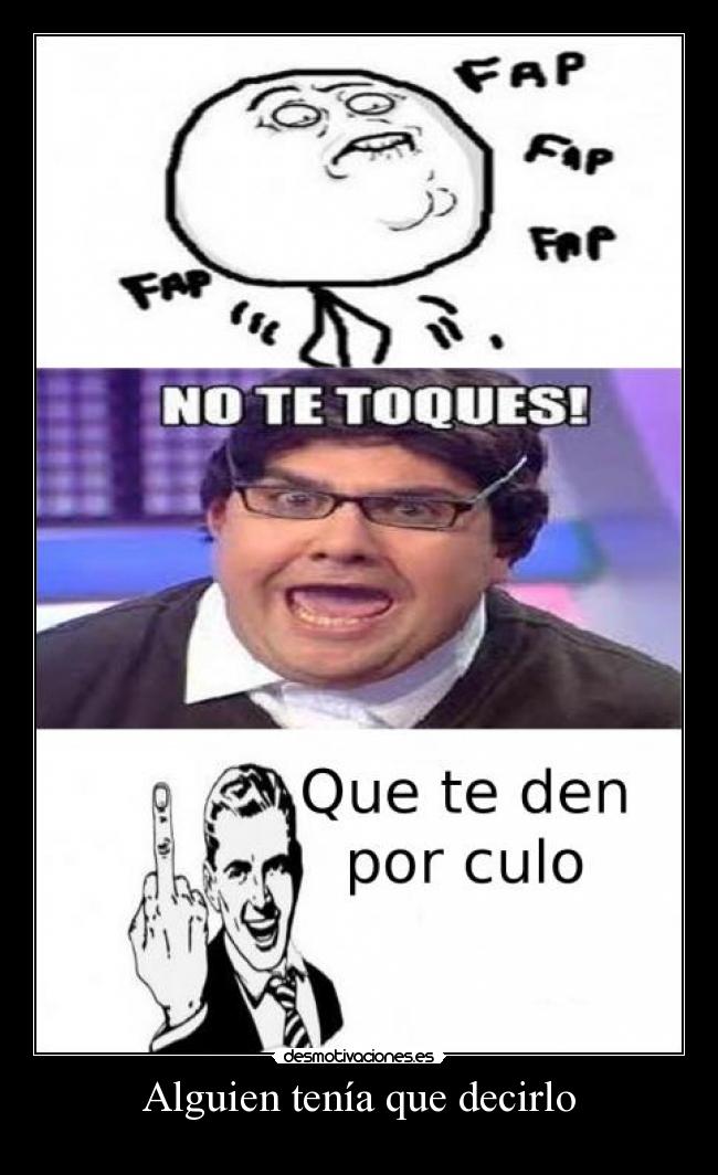 Alguien tenía que decirlo -