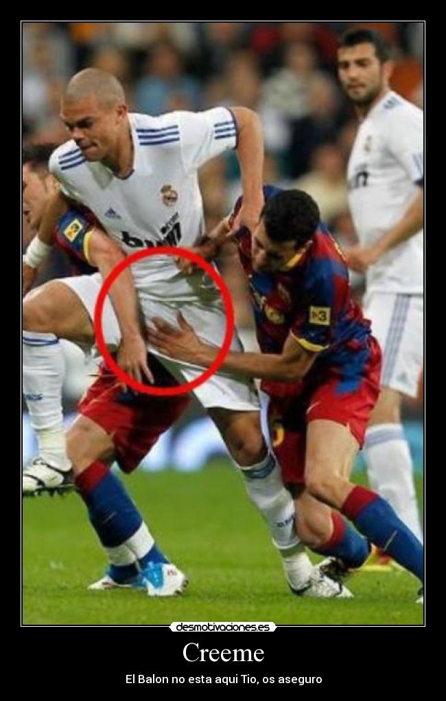 Creeme - El Balon no esta aqui Tio, os aseguro