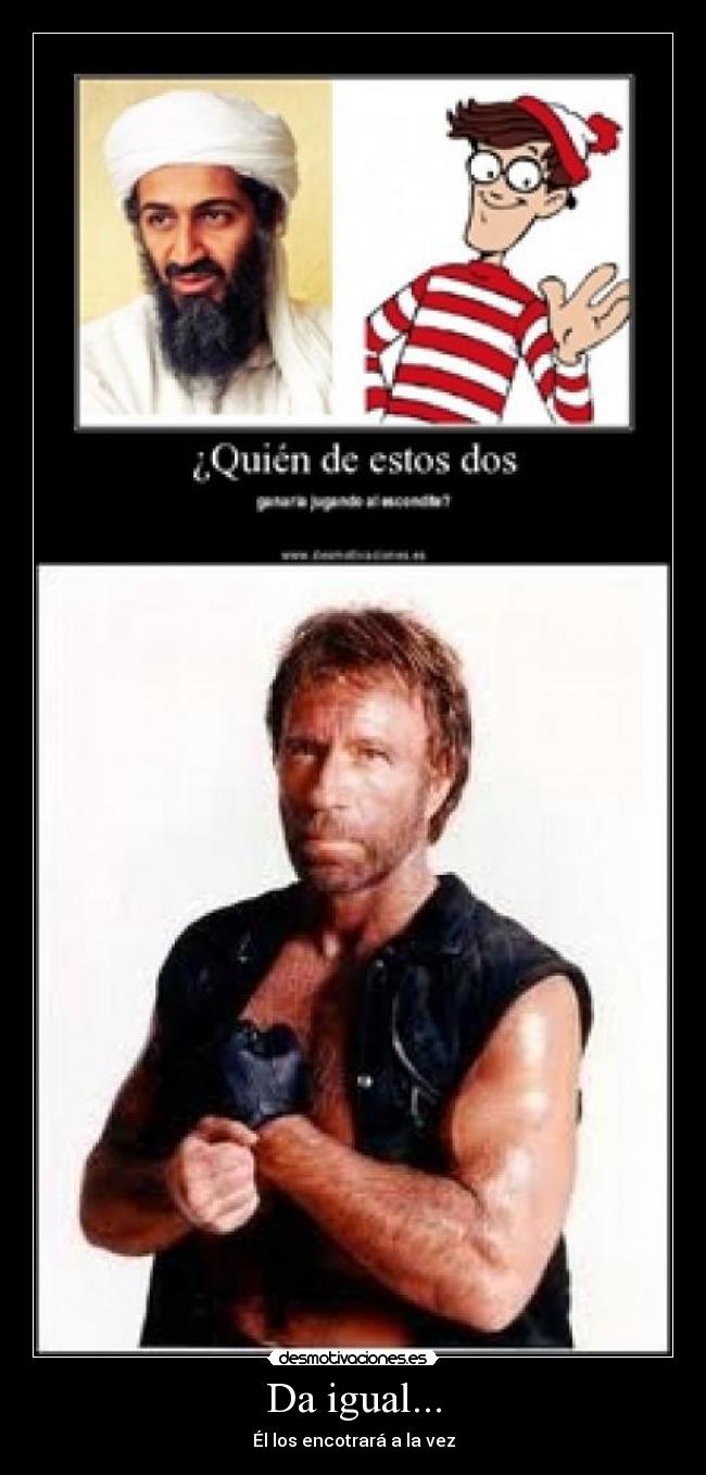 Da igual... - Él los encotrará a la vez